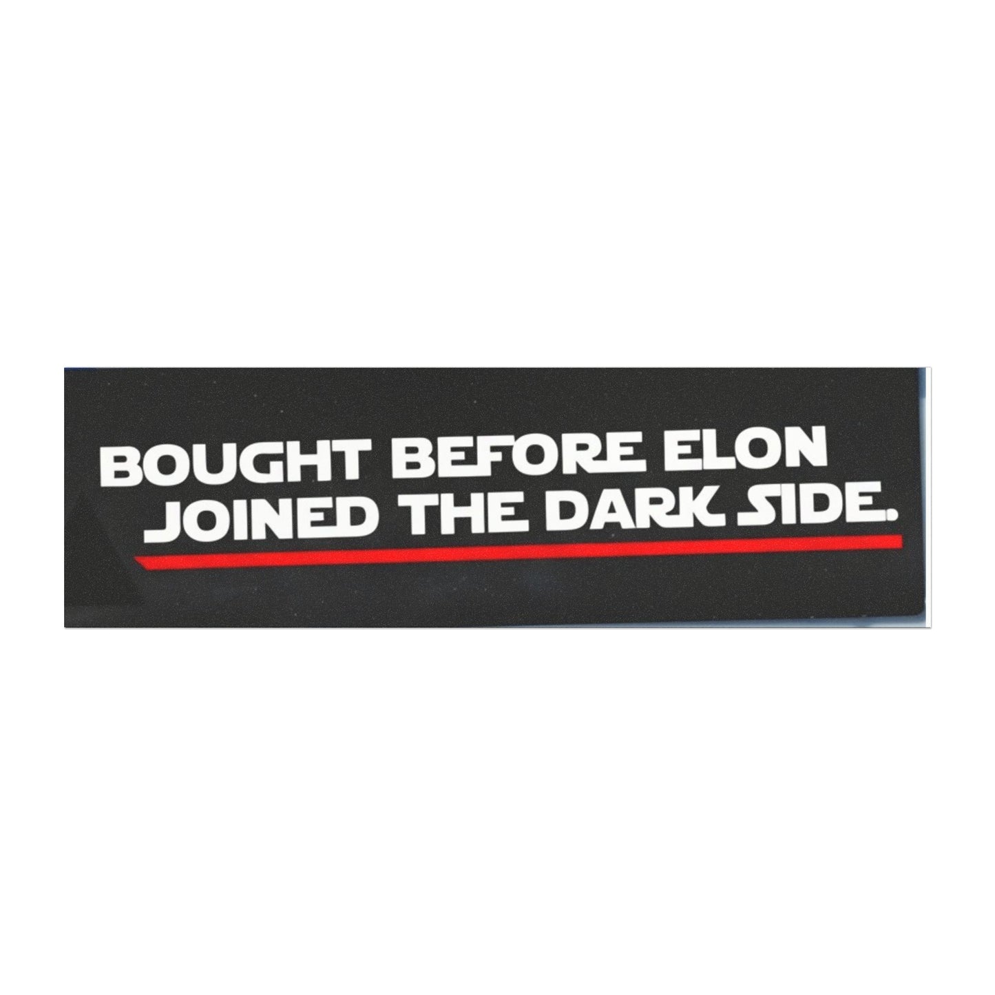 Humorous Car Magnet - 'Bought Before Elon Joined the Dark Side' - Fun Vehicle Accessory for Tesla Owners